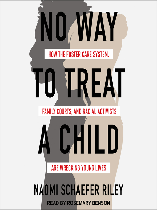 Title details for No Way to Treat a Child by Naomi Schaefer Riley - Available